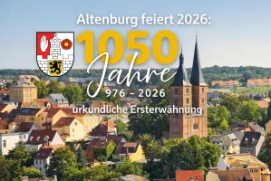 Altenburg feiert 2026: 1050 Jahre urkundliche Ersterwähnung