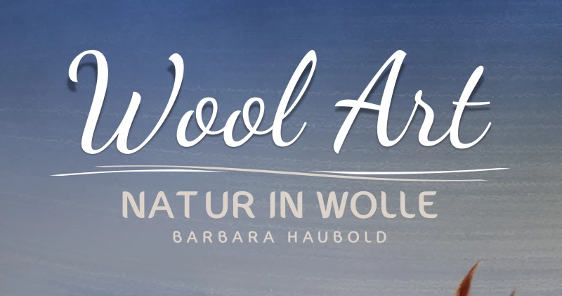 Nächste Vernissage im Schmöllner Rathaus: „Wool Art – Natur in Wolle“ | 