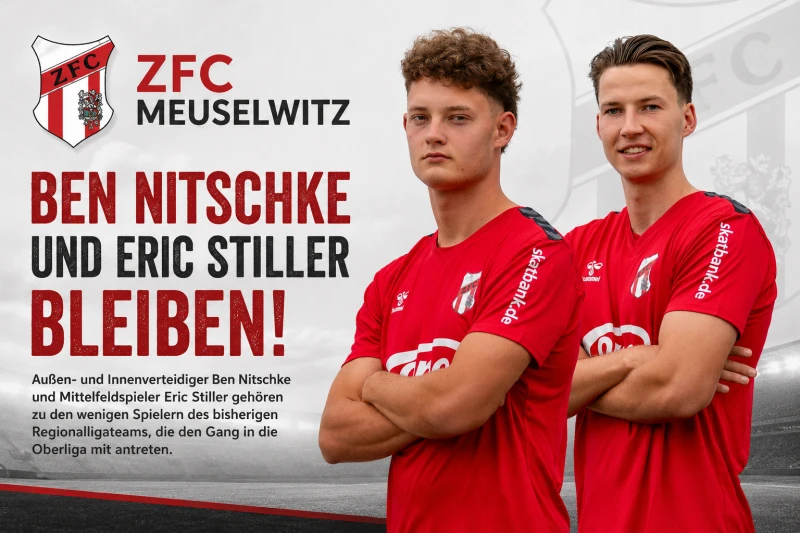 Ben Nitschke und Eric Stiller bleiben beim ZFC Meuselwitz | 