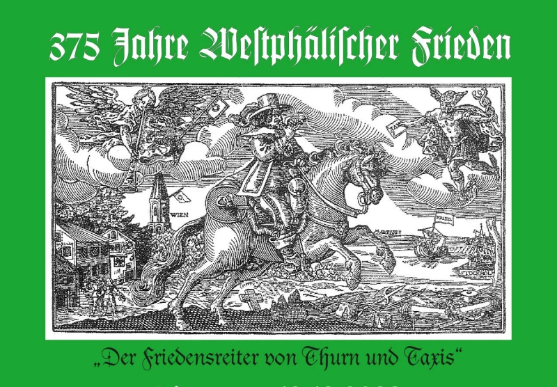 375 Jahre Westfälischer Frieden - „Der Friedensreiter von Thurn und Taxis“ | 