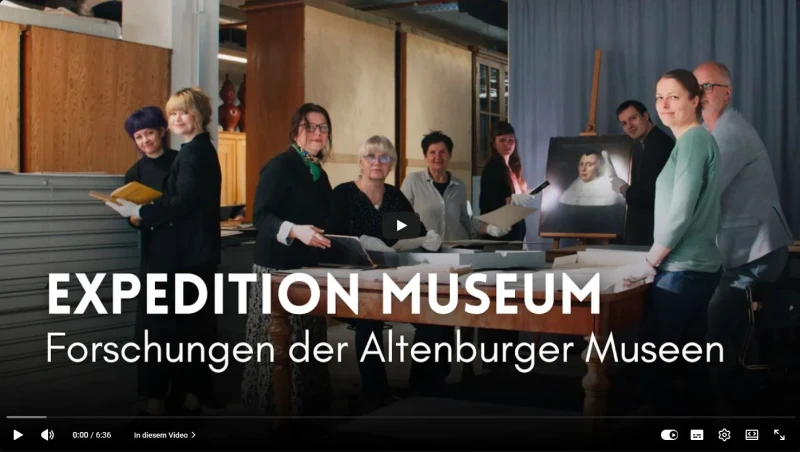 Neuer Imagefilm „Expedition Museum“ beleuchtet Forschung und Sammlungsarbeit in Altenburg | 