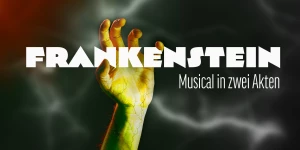 Frankenstein – Ein elektrisierendes Musicalerlebnis in Altenburg
