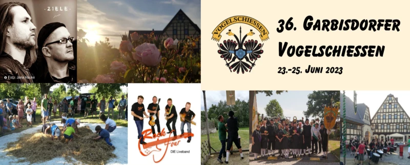 36. Garbisdorfer Vogelschießen – Das Dorffest | 