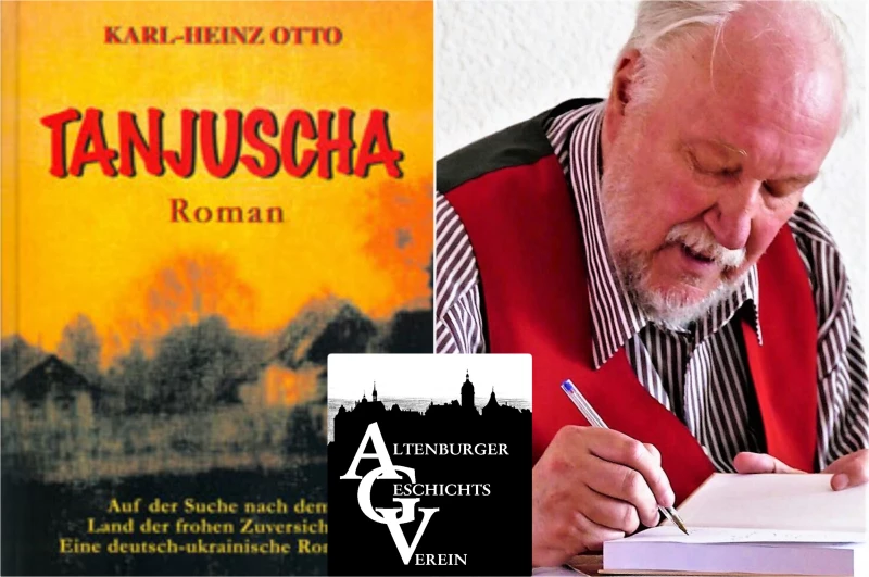 Einladung zur Buchlesung im Altenburger Geschichtsverein | (l) Cover des Romans Tanjuscha (r) K.H.Otto signiert Erinnerungsbuch im Landschulheim Windischleuba am 17.6.2017 in Windischleuba