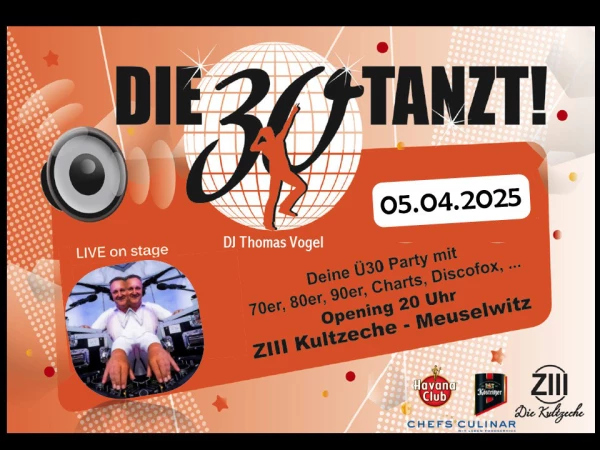 Die 30 tanzt!