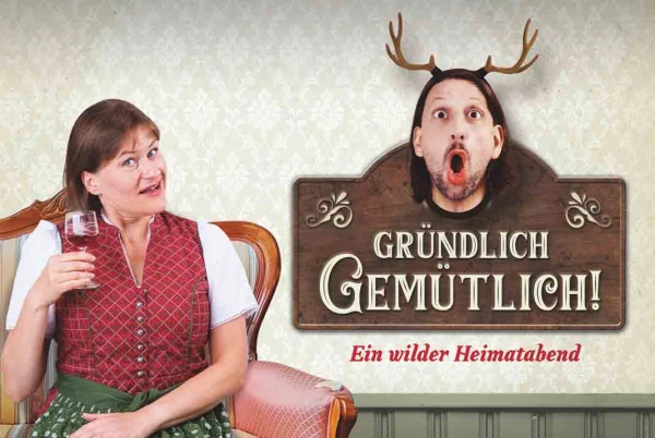 Kabarett: Gründlich gemütlich