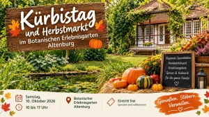 Kürbistag und Herbstmarkt im Botanischen Erlebnisgarten Altenburg