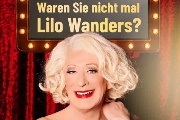 Kabarett: Waren Sie nicht mal Lilo Wanders?