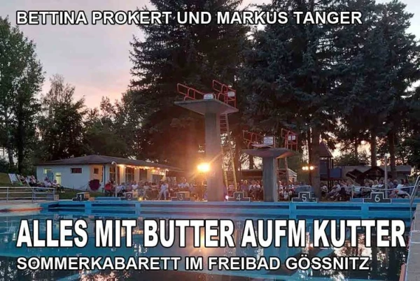 Sommerkabarett im Freibad Gößnitz: Alles mit Butter aufm Kutter